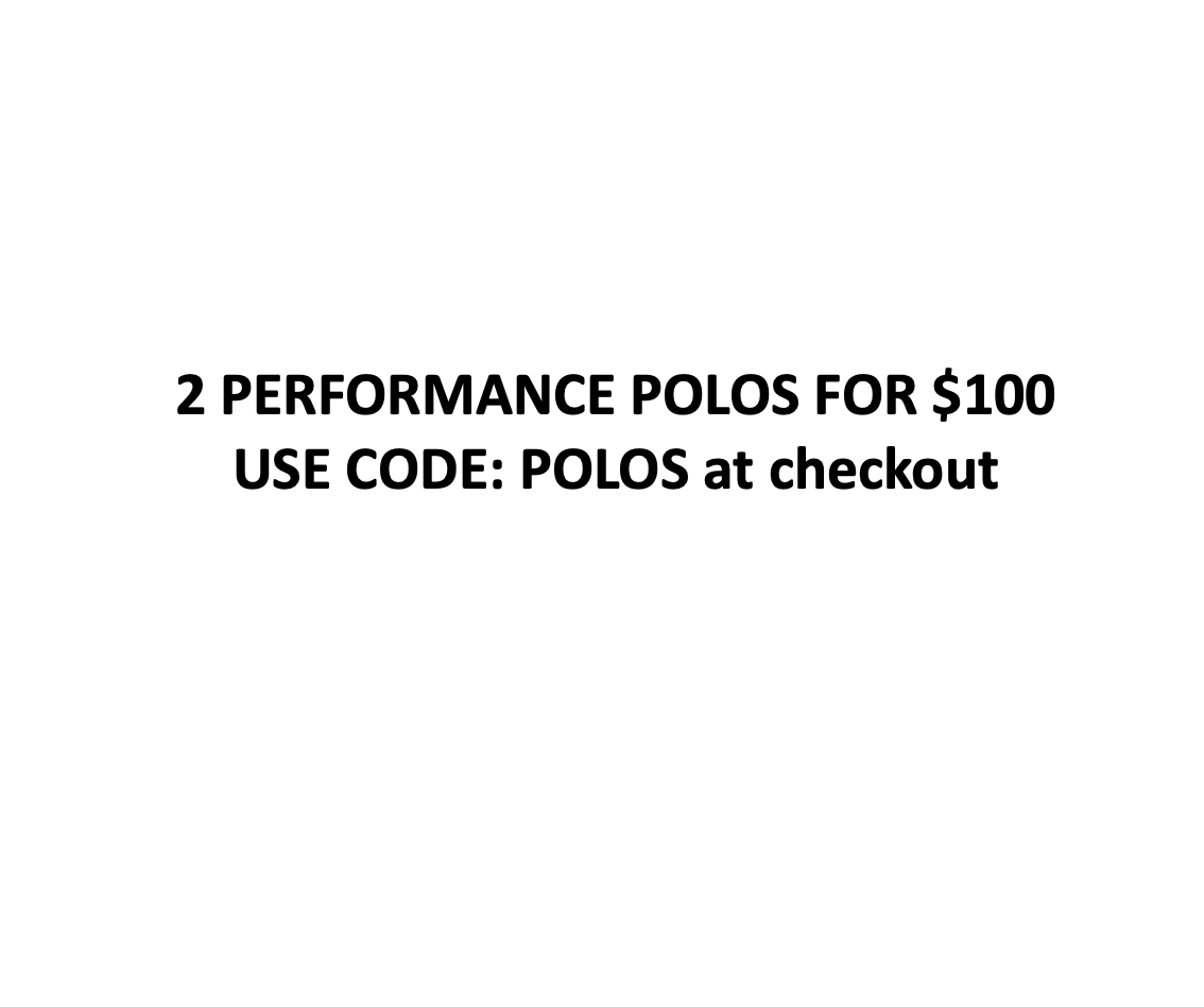 2 Performance Polos for $100 - Section 119