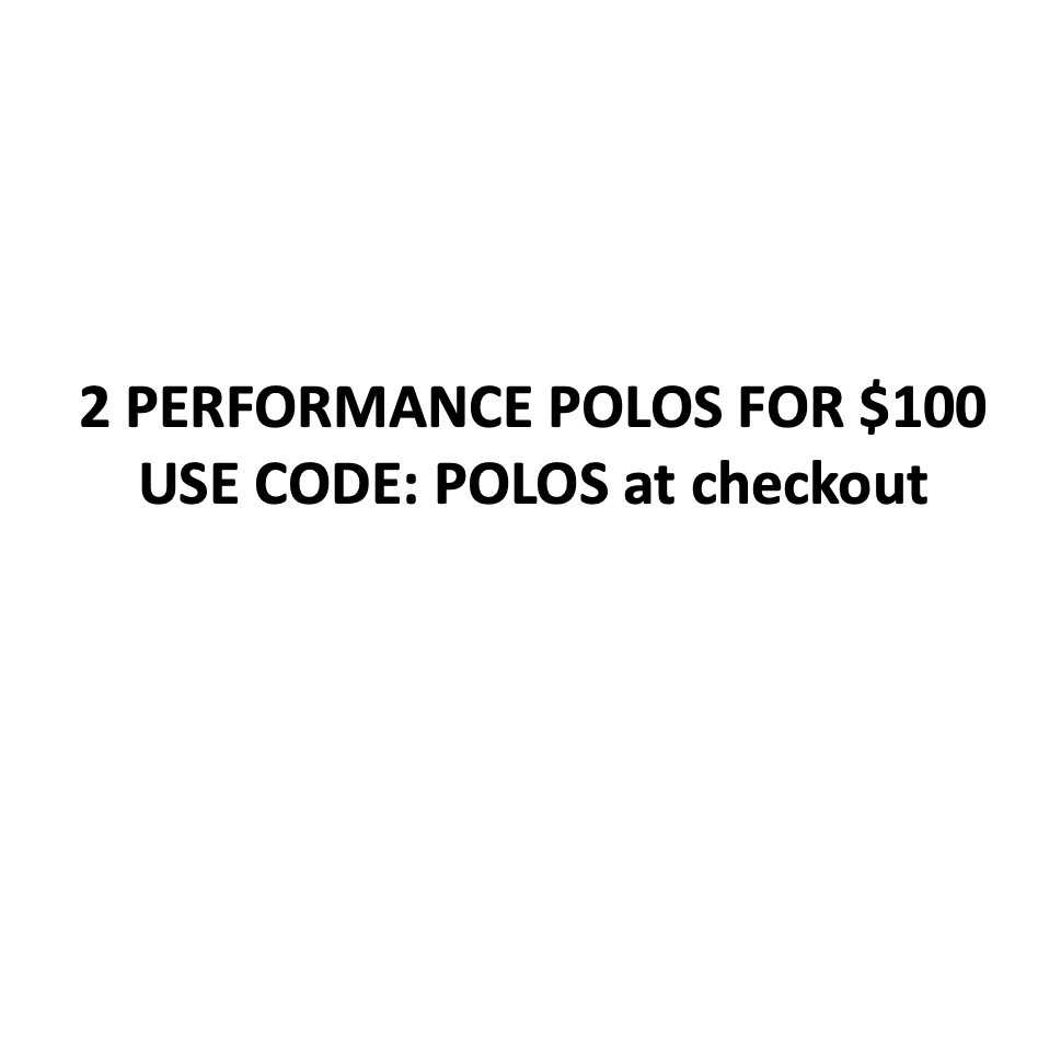 2 Performance Polos for $100 - Section 119