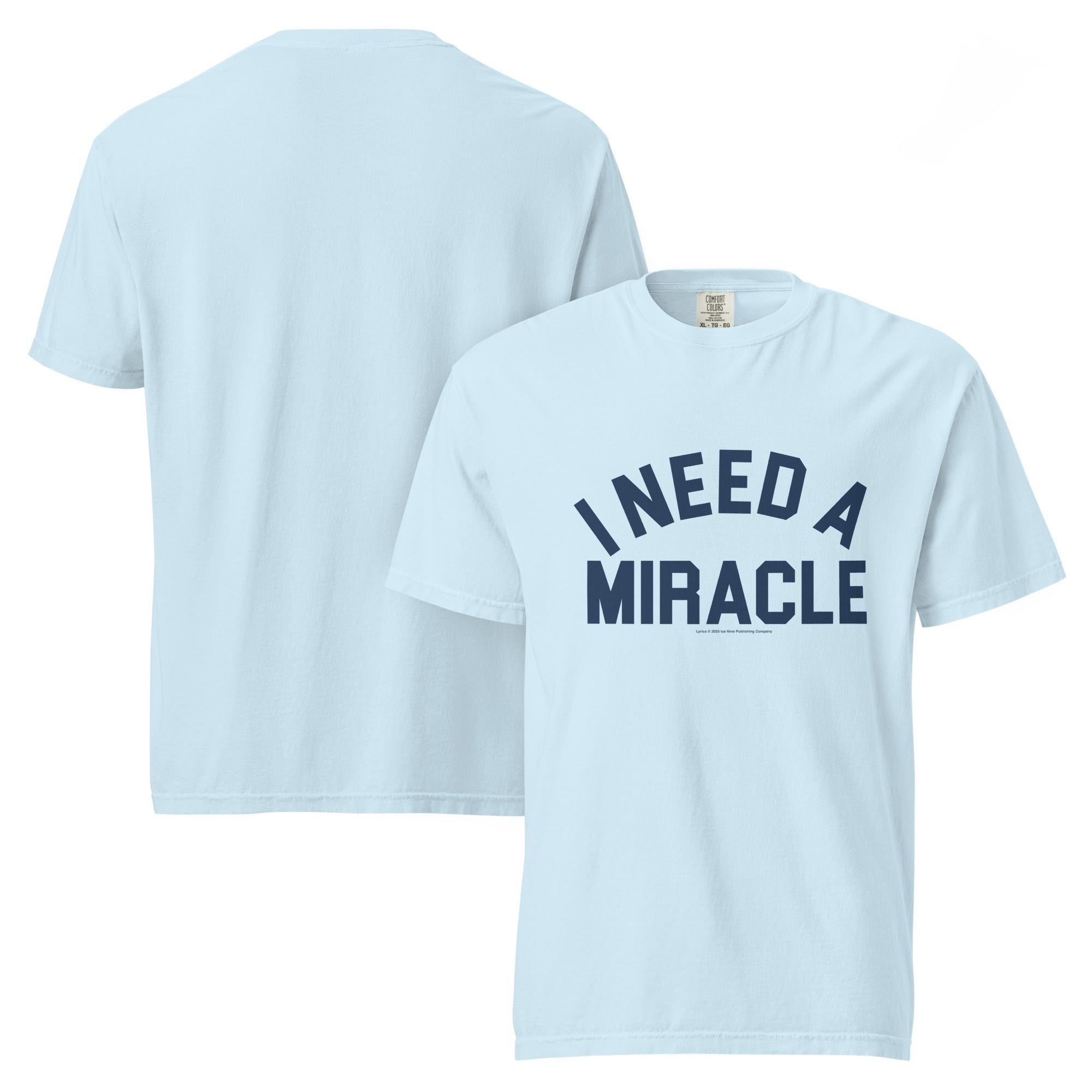 Grateful Dead Lyrics | Comfort Tee | I Need A Miracle Light Blue